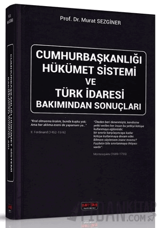 Cumhurbaşkanlığı Hükümet Sistemi ve Türk İdaresi Bakımından Sonuçları (Ciltli)