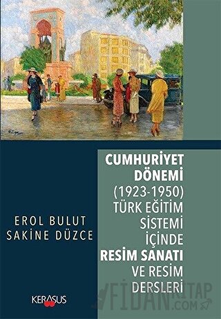 Cumhuriyet Dönemi (1923 - 1950) Türk Eğitim Sistemi İçinde Resim Sanat