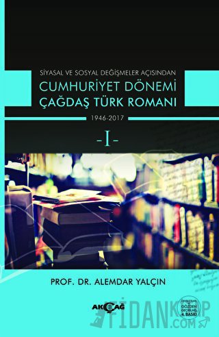 Cumhuriyet Dönemi Çağdaş Türk Romanı (1 ve 2 Takım) Alemdar Yalçın