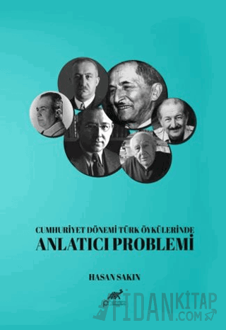 Cumhuriyet Dönemi Türk Öykülerinde Anlatıcı Problemi