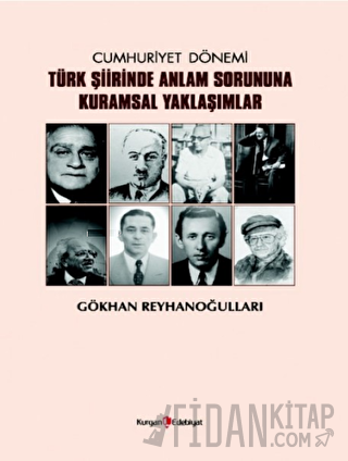 Cumhuriyet Dönemi Türk Şiirinde Anlam Sorununa Kuramsal Yaklaşımlar Gö