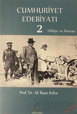 Cumhuriyet Edebiyatı 2 Ali İhsan Kolcu