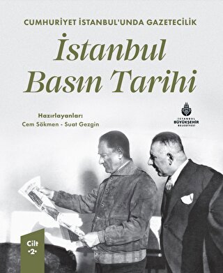 Cumhuriyet İstanbul’unda Gazetecilik İstanbul Basın Tarihi Cilt 2 (Cil