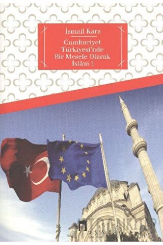 Cumhuriyet Türkiyesi’nde Bir Mesele Olarak İslam 1