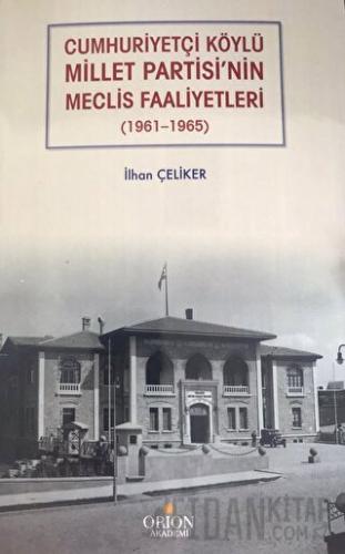 Cumhuriyetçi Köylü Millet Partisi'nin Meclis Faaliyetleri (1961 - 1965