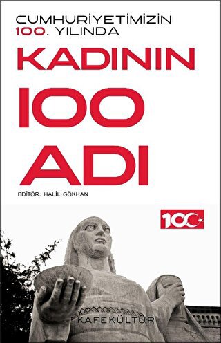 Cumhuriyetimizin 100. Yılında Kadının 100 Adı Kolektif