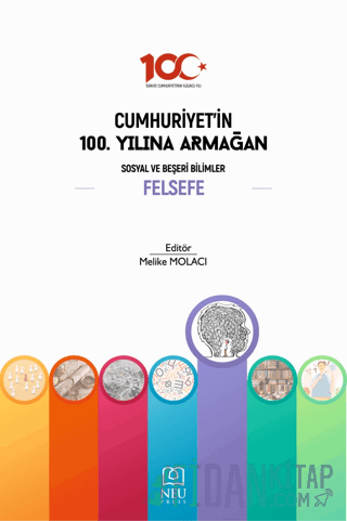 Cumhuriyet'in 100. Yılına Armağan Sosyal Beşeri Bilimler Felsefe