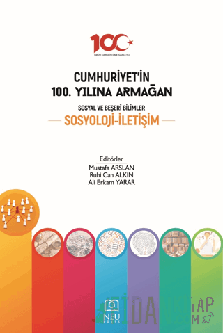 Cumhuriyet'in 100. Yılına Armağan Sosyal ve Beşeri Bilimler Sosyoloji İletişim