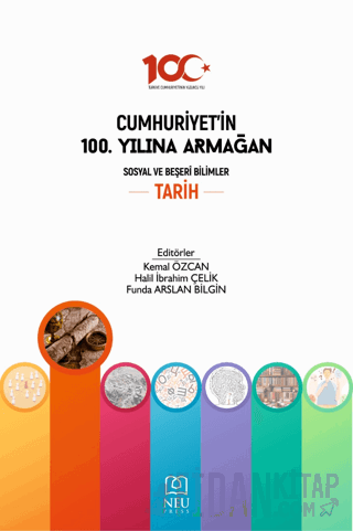 Cumhuriyet'in 100. Yılına Armağan Sosyal ve Beşeri Bilimler Tarih