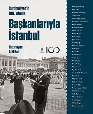 Cumhuriyetin 100. Yılında Başkanlarıyla İstanbul (Ciltli) Adil Bali