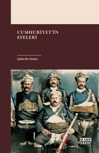 Cumhuriyet'in Efeleri Şahin Efe Yılmaz