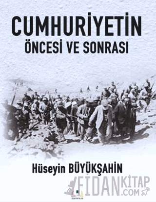 Cumhuriyetin Öncesi ve Sonrası