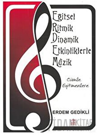Cümle Eğitmenlere - Eğitsel Ritmik Dinamik Etkinliklerle Müzik Erdem G