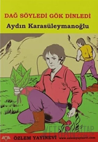 Dağ Söyledi Gök Dinledi Aydın Karasüleymanoğlu