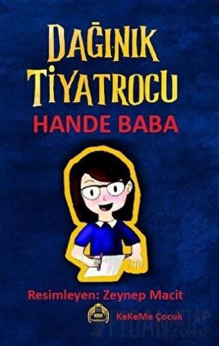 Dağınık Tiyatrocu Hande Baba