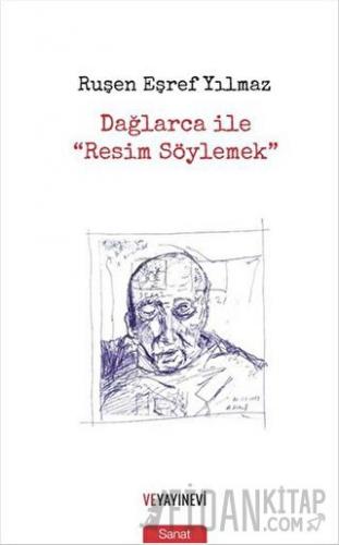 Dağlarca ile "Resim Söylemek"