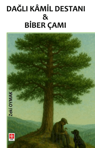 Dağlı Kamil Destanı & Biber Çamı