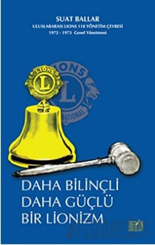 Daha Bilinçli Daha Güçlü Bir Lionzm