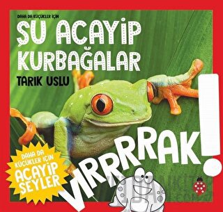 Daha da Küçükler İçin Şu Acayip Kurbağalar - Daha da Küçükler İçin Acayip Şeyler 3