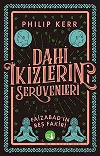 Dahi İkizlerin Serüvenleri - Faizabad’ın Beş Fakiri Philip Kerr