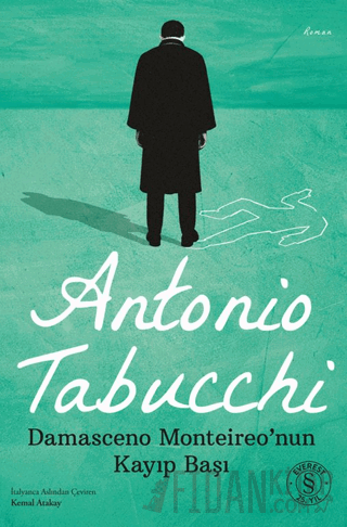 Damasceno Monteireo’nun Kayıp Başı Antonio Tabucchi