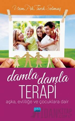 Damla Damla Terapi - Aşka, Evliliğe ve Çocuklara Dair