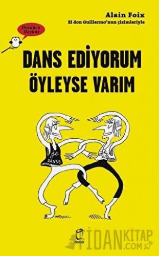 Dans Ediyorum Öyleyse Varım - Düşünen Baykuş