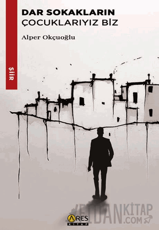 Dar Sokakların Çocuklarıyız Biz