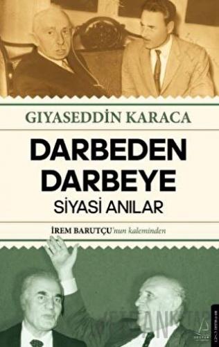 Darbeden Darbeye - Siyasi Anılar
