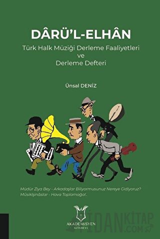 Darü'l-Elhan Türk Halk Müziği Derleme Faaliyetleri ve Derleme Defteri