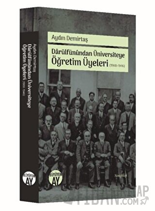 Darülfünundan Üniversiteye Öğretim Üyeleri (1900-1946)