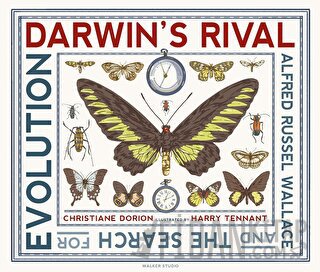 Darwin's Rival: Alfred Russel Wallace and the Search for Evolution (Ciltli)