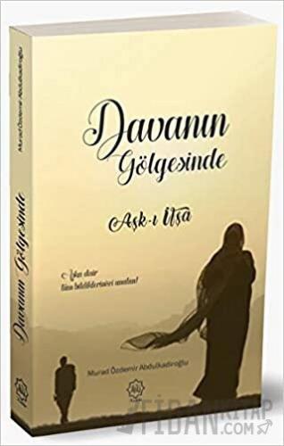 Davanın Gölgesinde Aşk-ı İfşa