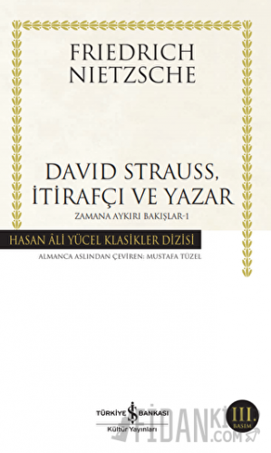 David Strauss, İtirafçı ve Yazar - Zamana Aykırı Bakışlar 1 Friedrich 