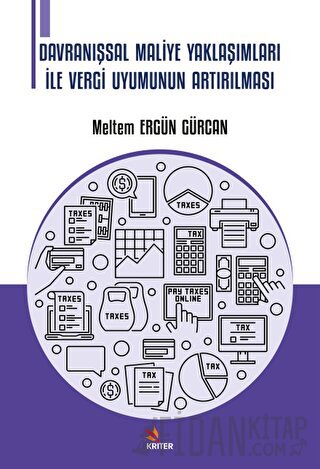 Davranışsal Maliye Yaklaşımları İle Vergi Uyumunun Artırılması