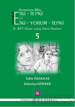 Davranıştan Bilişe Etki-Tepki Sistemleri ve Etki-Tepki-Yorum