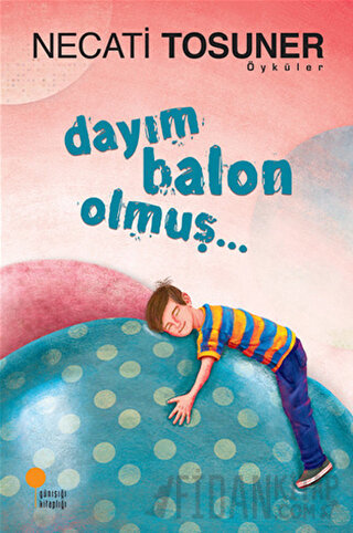 Dayım Balon Olmuş...
