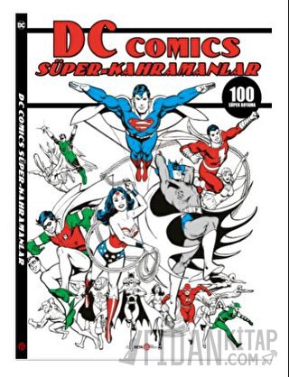 DC Comics Süper Kahramanlar 100 Süper Boyama