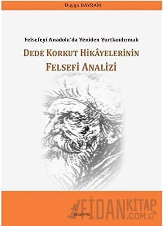 Dede Korkut Hikayelerinin Felsefi Analizi