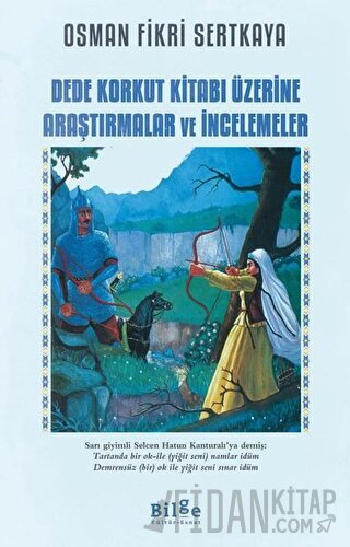 Dede Korkut Kitabı Üzerine Araştırmalar ve İncelemeler