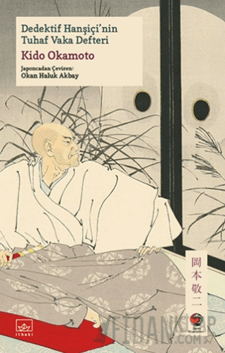 Dedektif Hanşiçi'nin Tuhaf Vaka Defteri