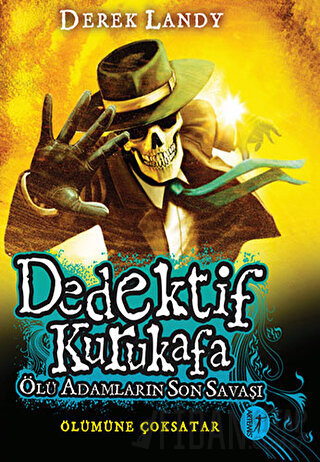 Dedektif Kurukafa : Ölü Adamların Son Savaşı (Ciltli)