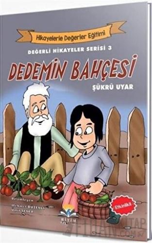 Dedemin Bahçesi - Değerli Hikayeler Serisi 3