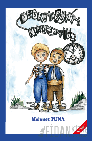 Dedemin Saati Nasrettin Mehmet Tuna