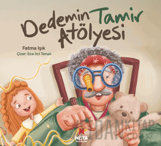 Dedemin Tamir Atölyesi Fatma Işık