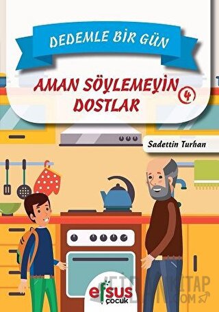 Dedemle Bir Gün 4 - Aman Söylemeyin Dostlar