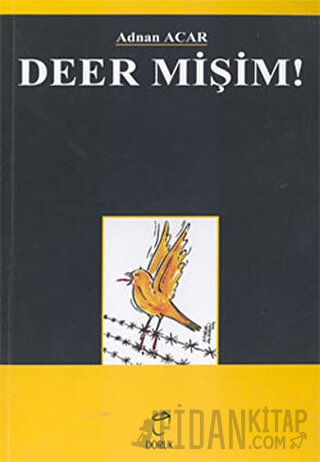 Deer Mişim!