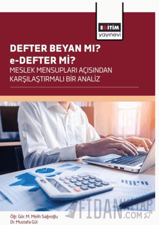 Defter Beyan Mı? e-Defter Mi? Meslek Mensupları Açısından Karşılaştırm