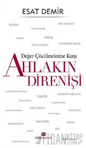 Değer Çözülmelerine Karşı Ahlakın Direnişi