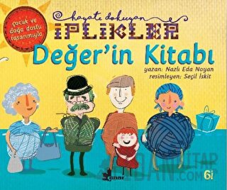 Değer'in Kitabı - Hayatı Dokuyan İplikler